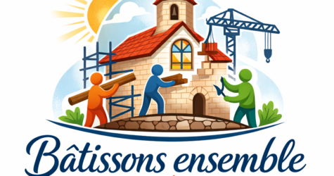 Bâtissons ensemble notre Église